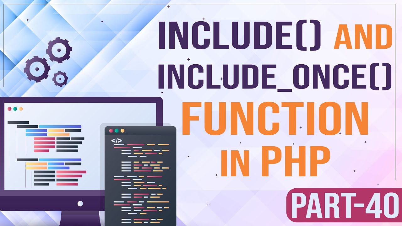 PHP Tutorial  - include() and include_once() in PHP