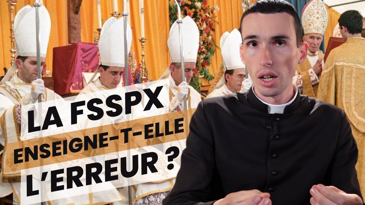 📚 La FSSPX enseigne-t-elle l'erreur ?