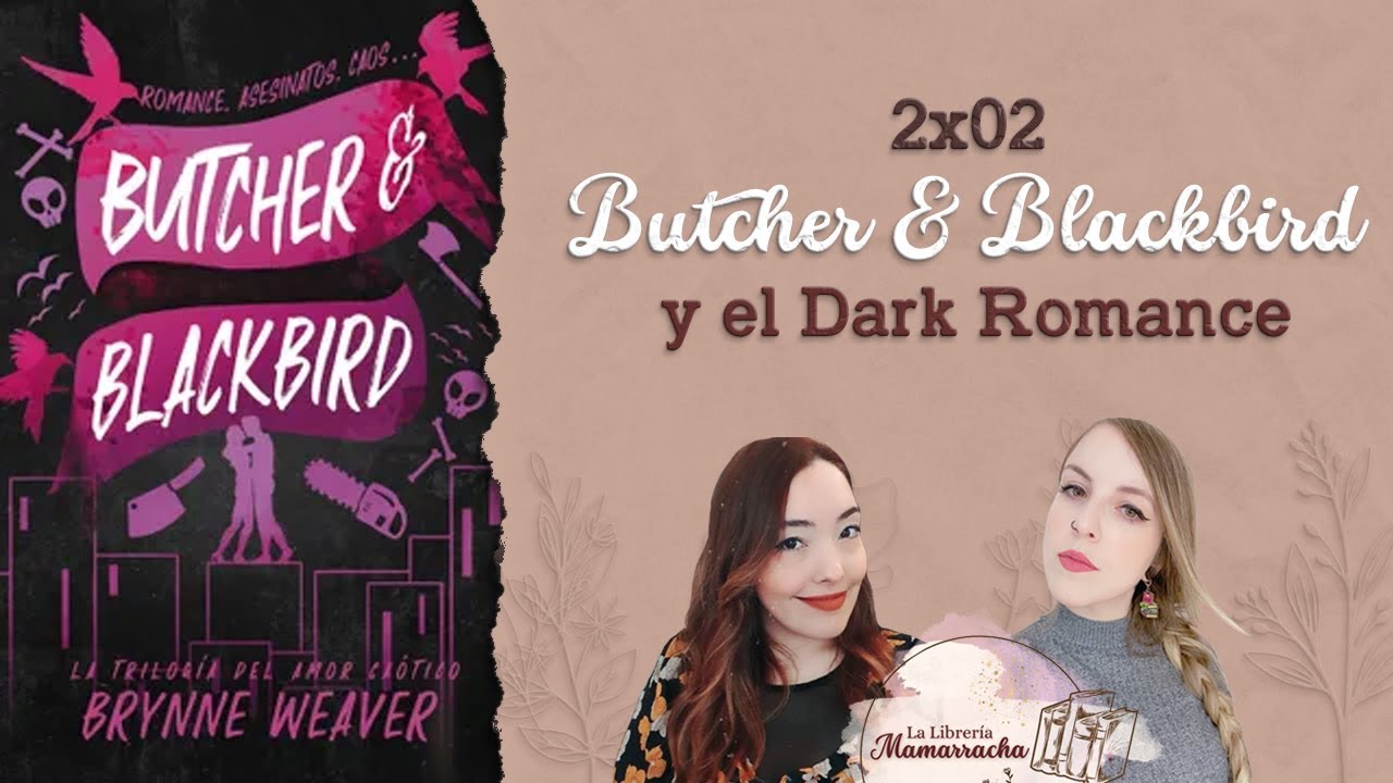 2x02 - Butcher & Blackbird y el Dark Romance [SIN SPOILERS]