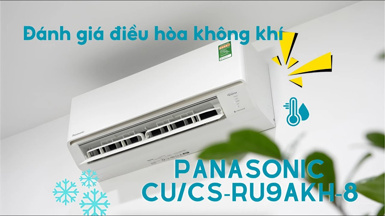 Đánh giá điều hòa Panasonic CU/CS-RU9AKH-8: “Chiến thần” làm mát không thể bỏ lỡ mùa hè này