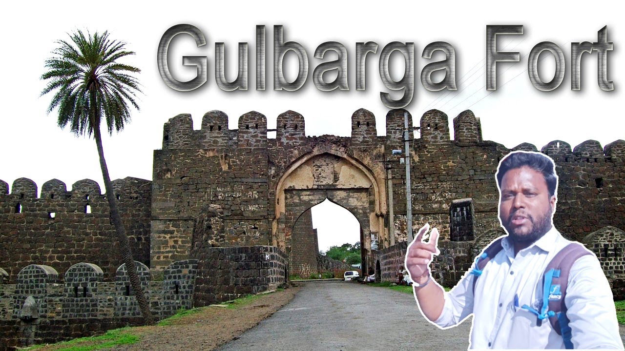 ಕಲಬುರ್ಗಿ (Gulbarga) ಕೋಟೆ | Gulbarga Fort | Karnataka 