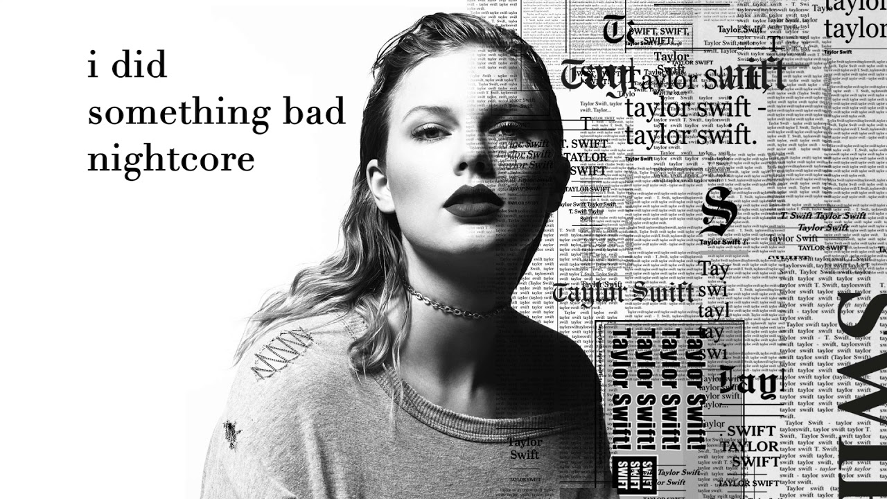 I Did Something Bad - Taylor Swift (Nightcore)