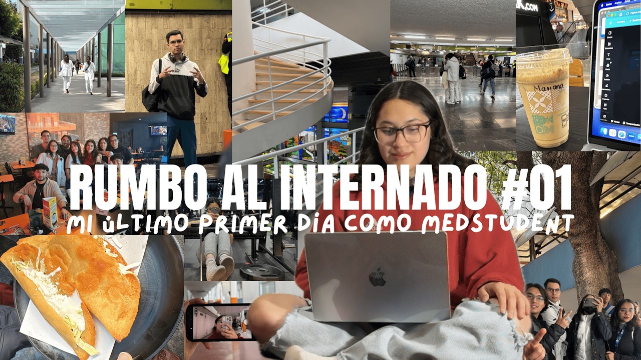 RUMBO AL INTERNADO #01 | Mi primer último día como MedStudent