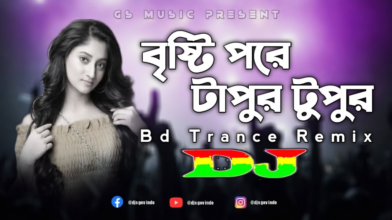 Bristi Pore Tapur Tupur Dj | TikTok | Bd Trance Remix | Orginal Dance Remix 2022 | DJ S Govindo