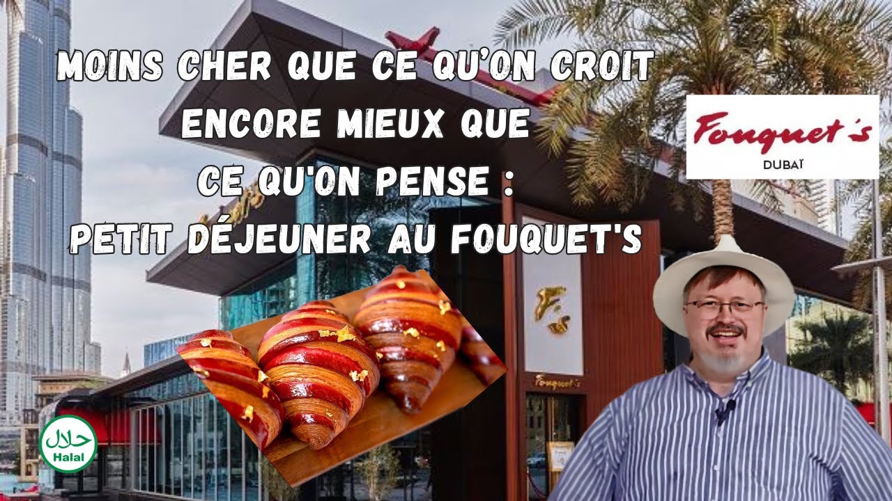 Petit déjeuner au Fouquet's Dubaï !