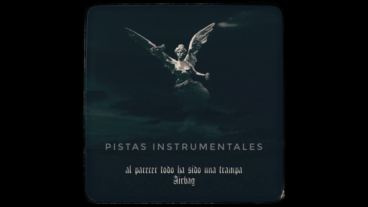 PENSAMIENTOS - AIRBAG (PISTA INSTRUMENTAL)