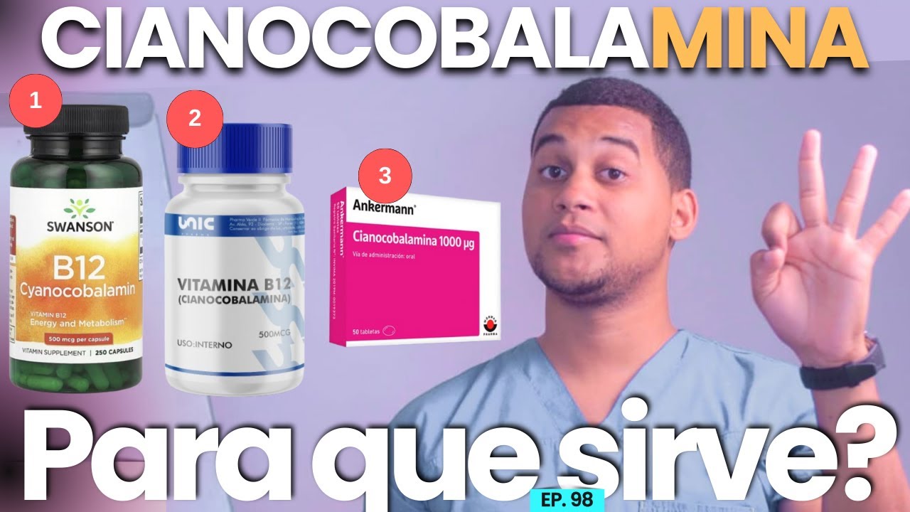 CIANOCOBALAMINA PARA QUE SIRVE | 3 COSAS