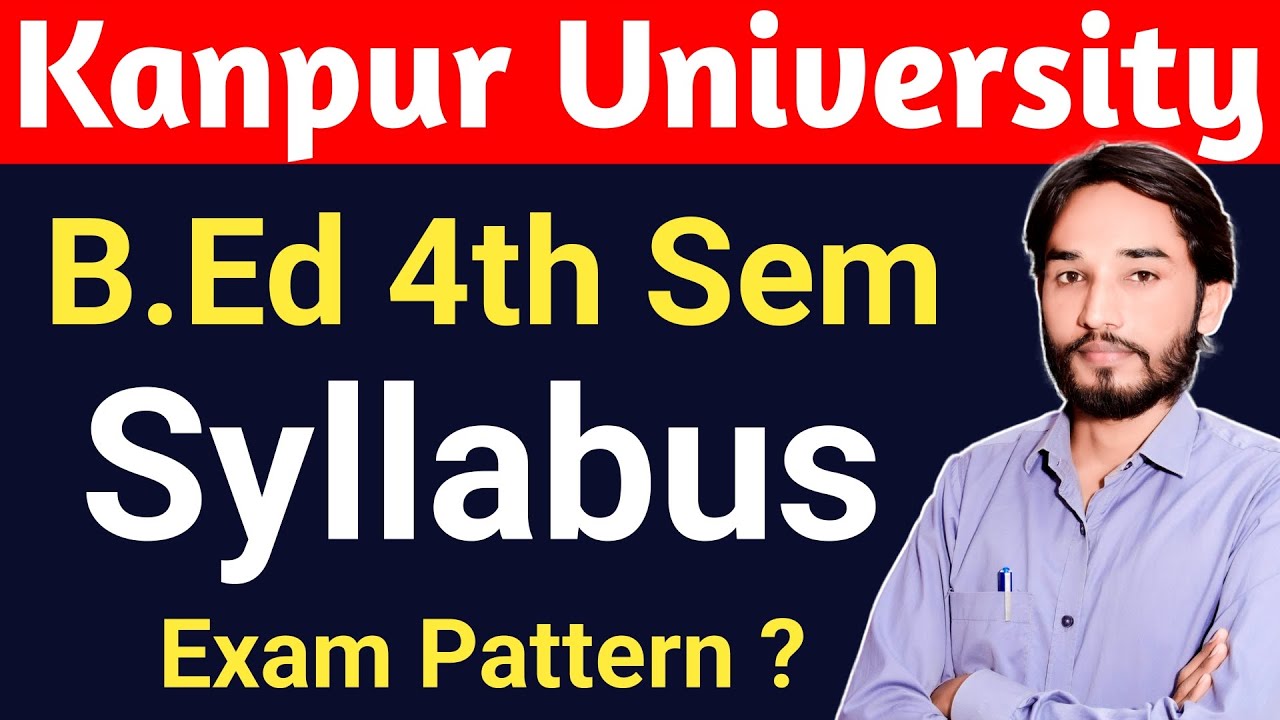 CSJMU B.Ed 4th Sem SYLLABUS🔥Exam Pattern Subjective or MCQs ?