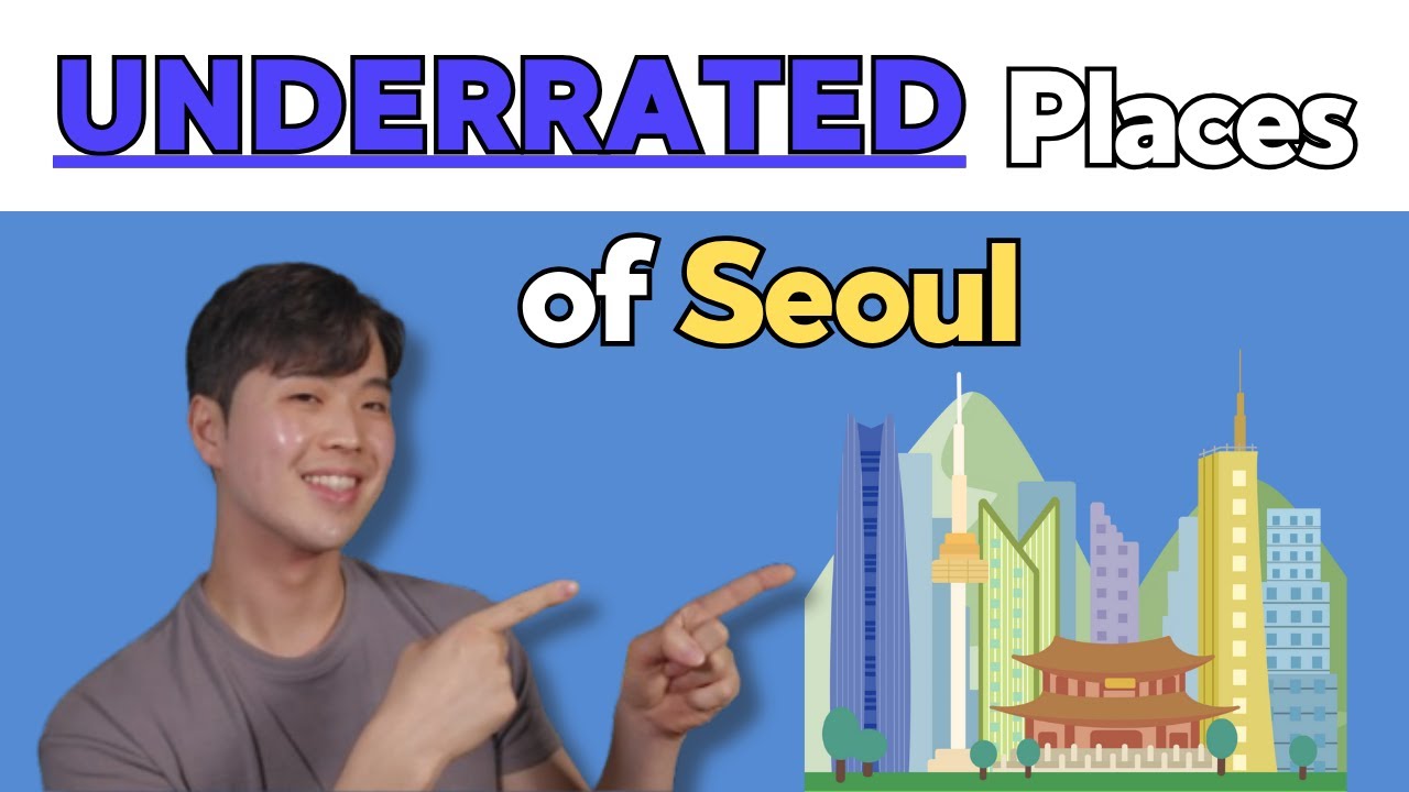 Top 4 Underrated Places of Seoul | South Korea