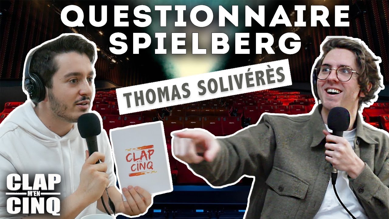 THOMAS SOLIVÉRÈS - Questionnaire Spielberg (Edmond, Les aventures du jeune Voltaire)/ Clap m'en Cinq