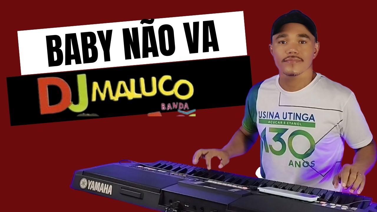 Remix baby não va - Dj maluco