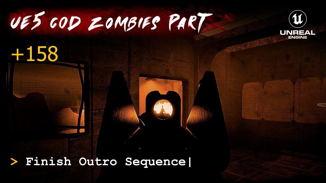 UE5 CoD Zombies Tutorial Part 158: Finish Outro Sequence
