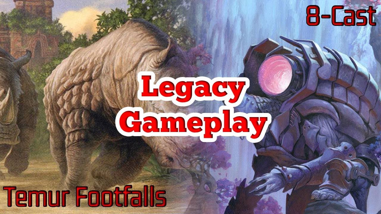 MTG Legacy Events | Temur Footfalls VS 8-Cast