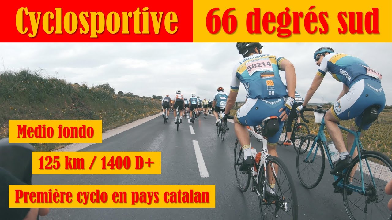 Cyclosportive 66 DEGRÉS SUD 🚴‍♂️ Medio Fondo 125 km, 1400 D+ | Ma première cyclo
