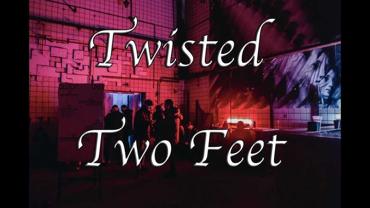Twisted - Two Feet Lyrics🎵