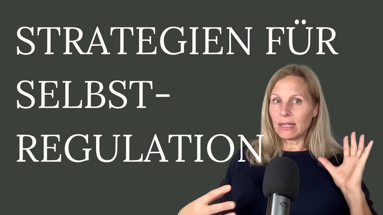 Thema Selbstfürsorge Teil 5/7: Selbstregulation im Alltag: Was du konkret tun kannst
