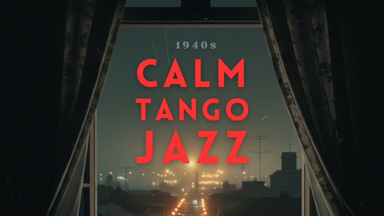 Last Tango in Montevideo - 1940s Ambient Jazz & Tango