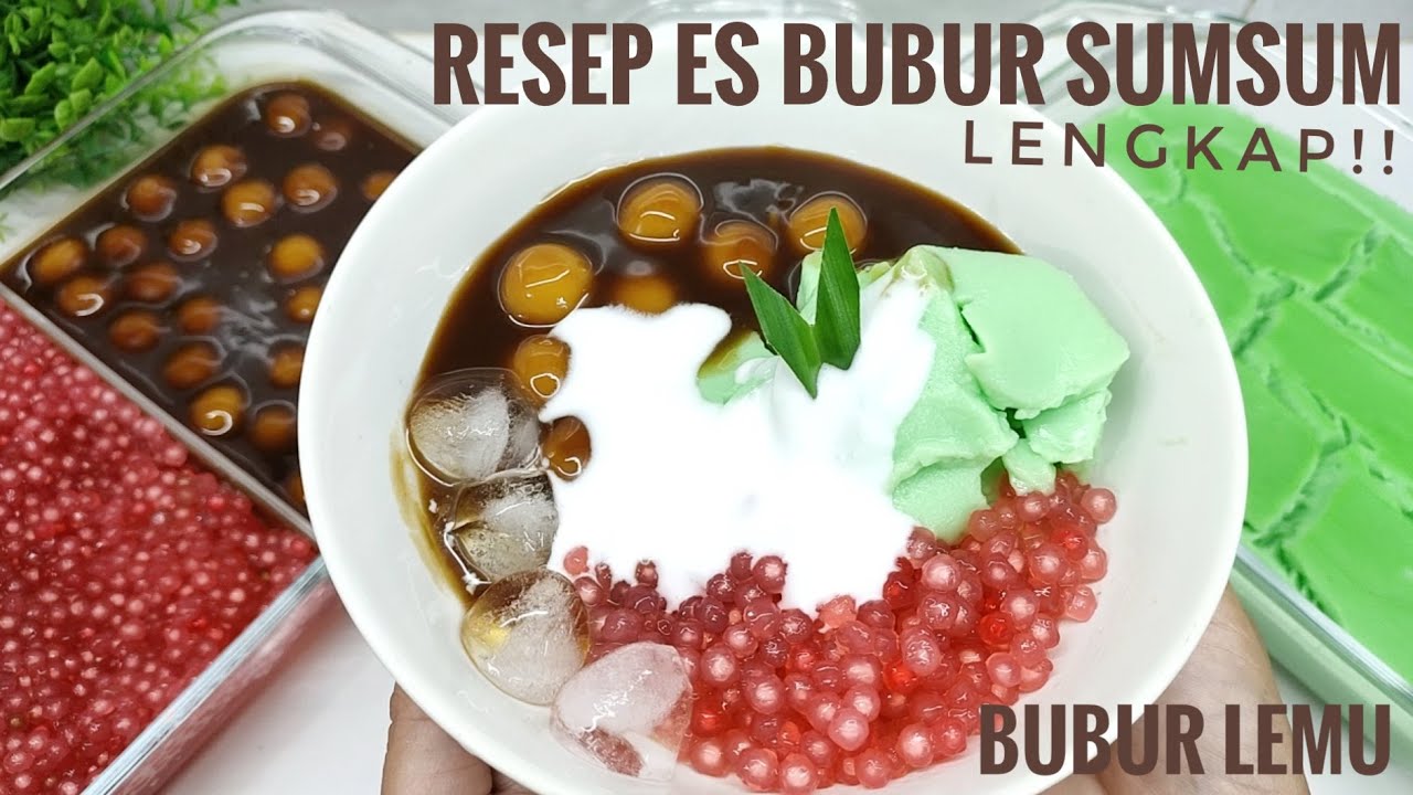 ES BUBUR SUMSUM , ES BUBUR LEMU
