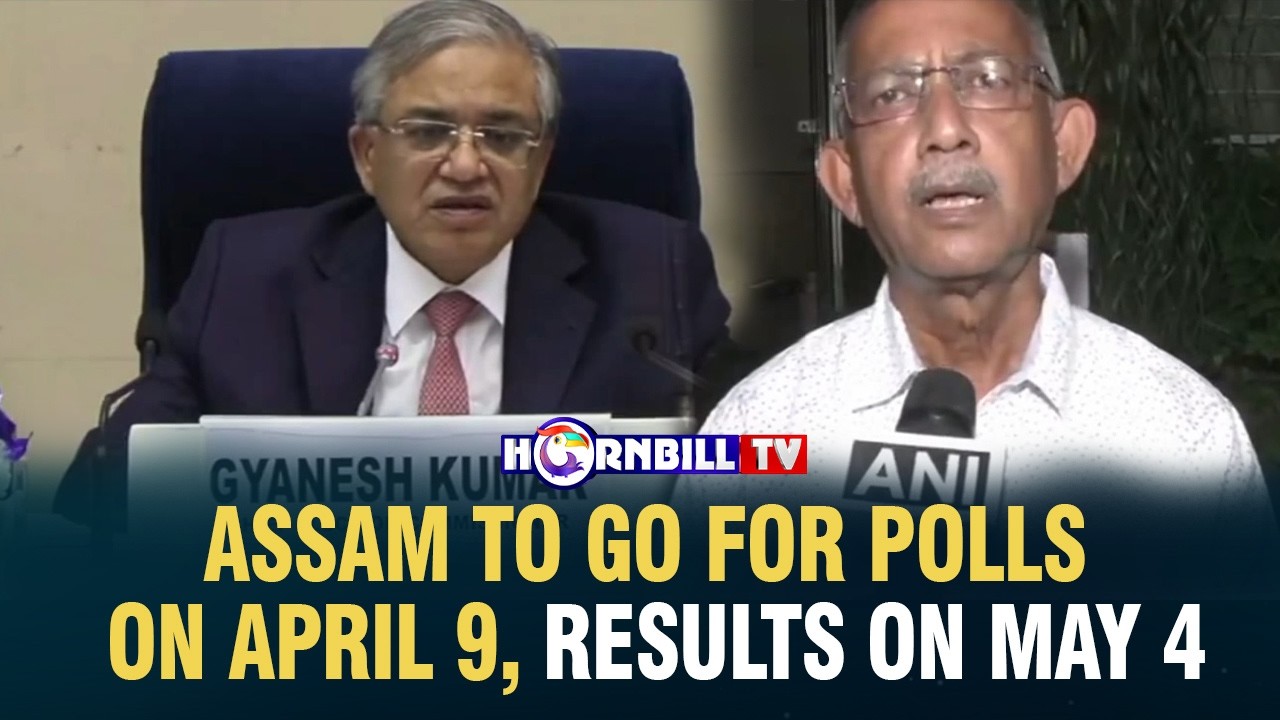 ASSAM TO GO FOR POLLS ON APRIL 9, RESULTS ON MAY 4