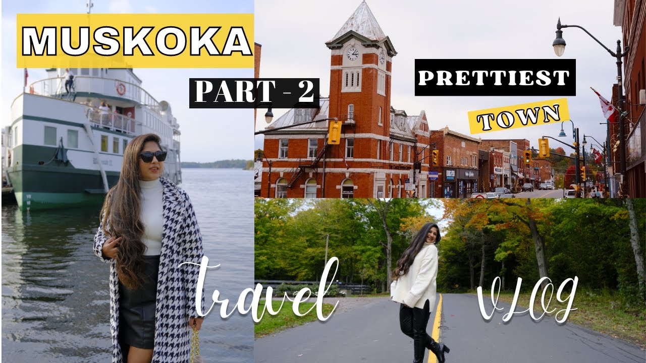 We Experienced MUSKOKA Steamship |Visited Ontario's Prettiest Town| #Bracebridge |TRAVEL VLOG PART 2