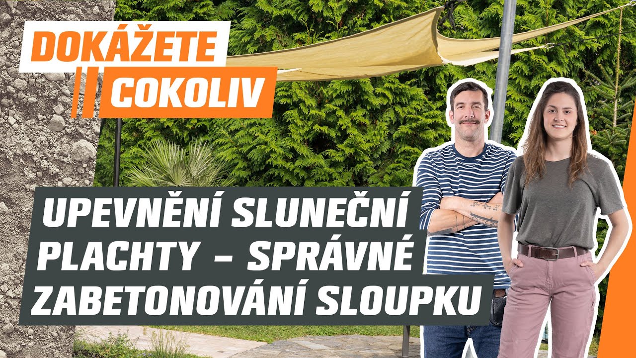 Upevnění sluneční plachty – správné zabetonování sloupku | OBI