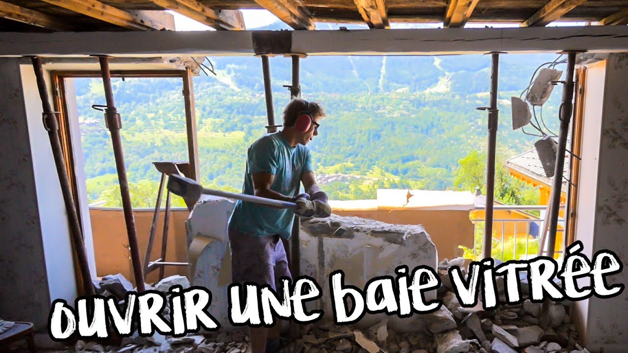 OUVRIR UNE BAIE VITR&Eacute;E - Passion R&eacute;novation Ep3 - Timelapse construction maison travaux