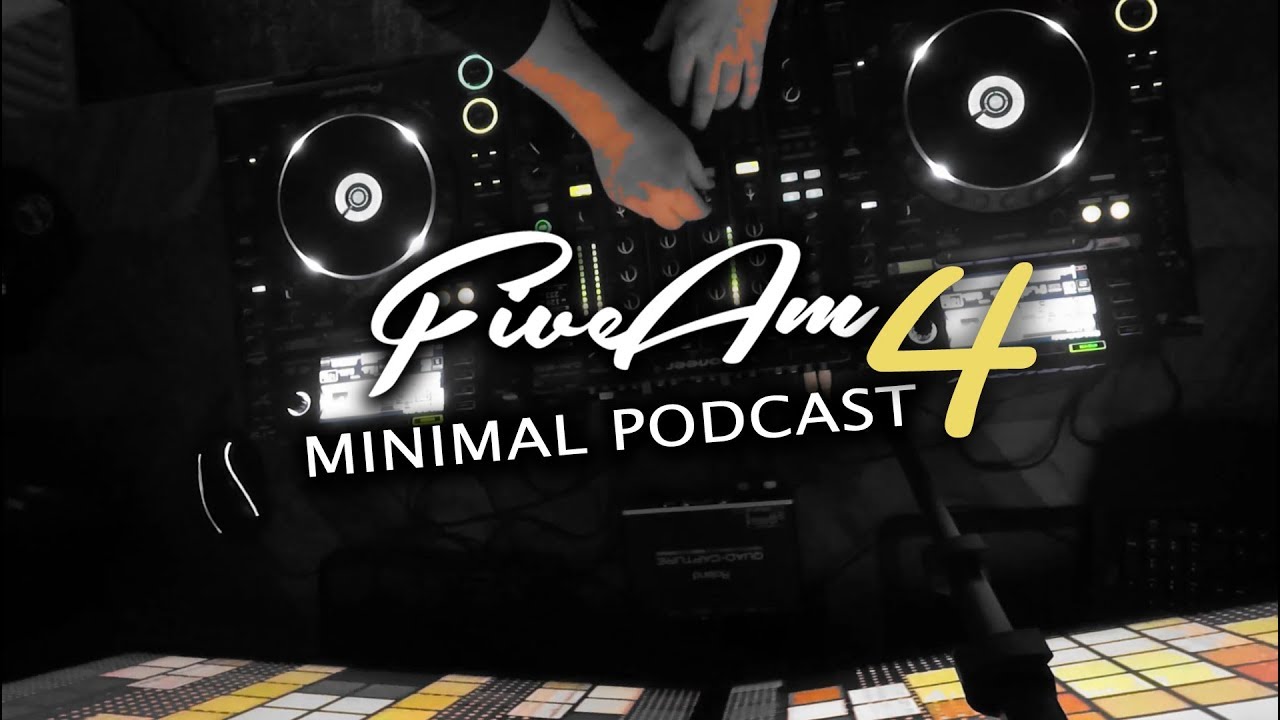 FiveAm - Minimal Podcast Vol. 04 (25 Min. / Dez. 2018)