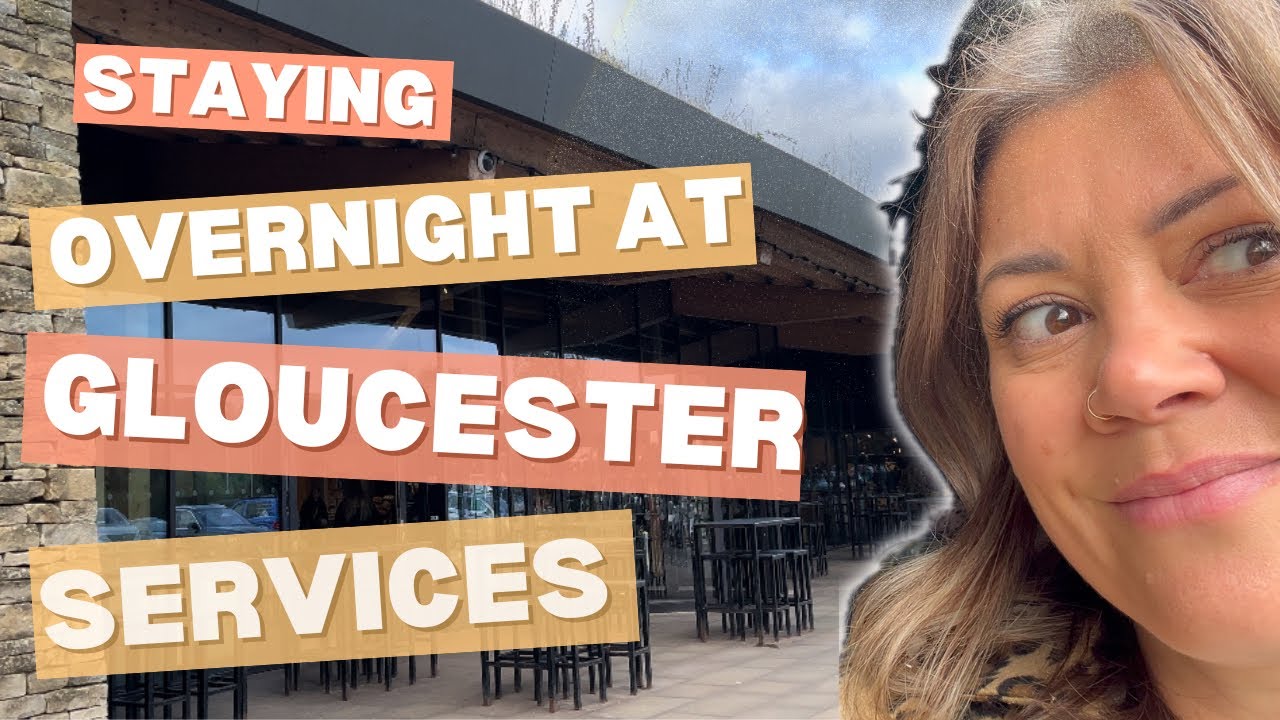 Staying overnight at the UK’s Best Service Station - Gloucester Services in a campervan!
