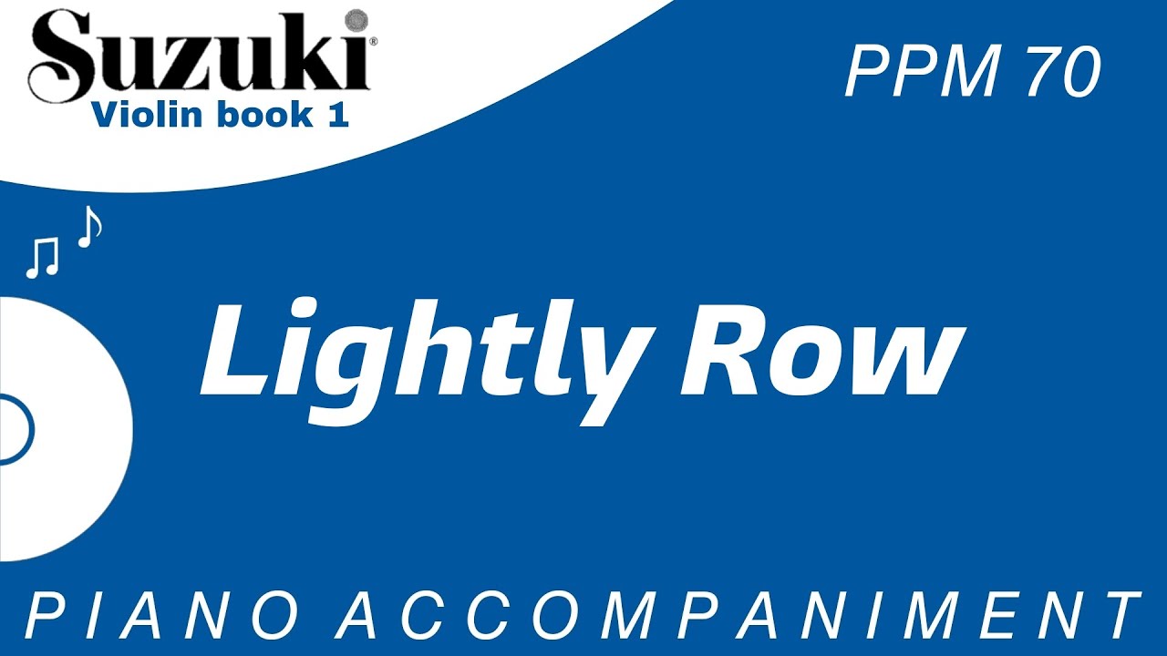 Suzuki Violin Book 1 | Lightly Row | Piano Accompaniment | PPM = 70