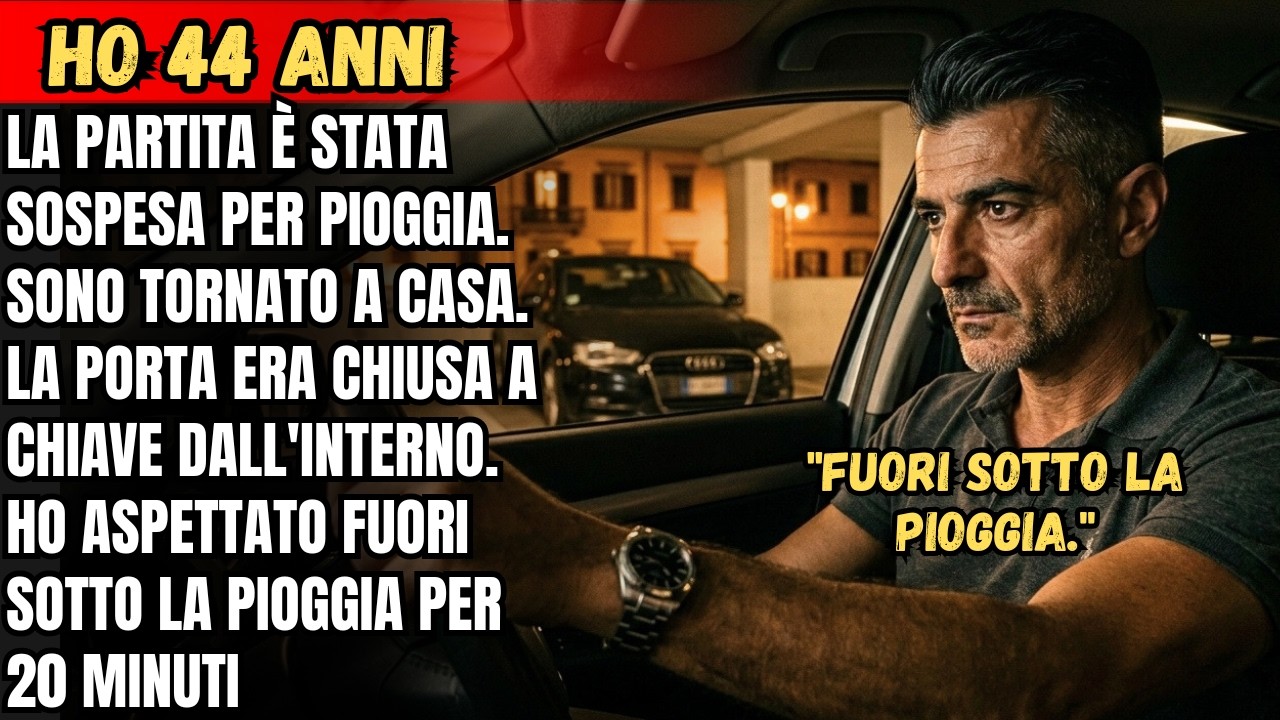 LA PARTITA È STATA SOSPESA PER PIOGGIA. SONO TORNATO A CASA. LA PORTA ERA CHIUSA A CHIAVE...