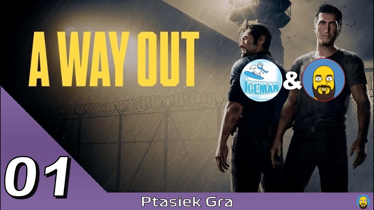 A Way Out 01 - Poznajmy się || Iceman52787 & Ptasiek Gra