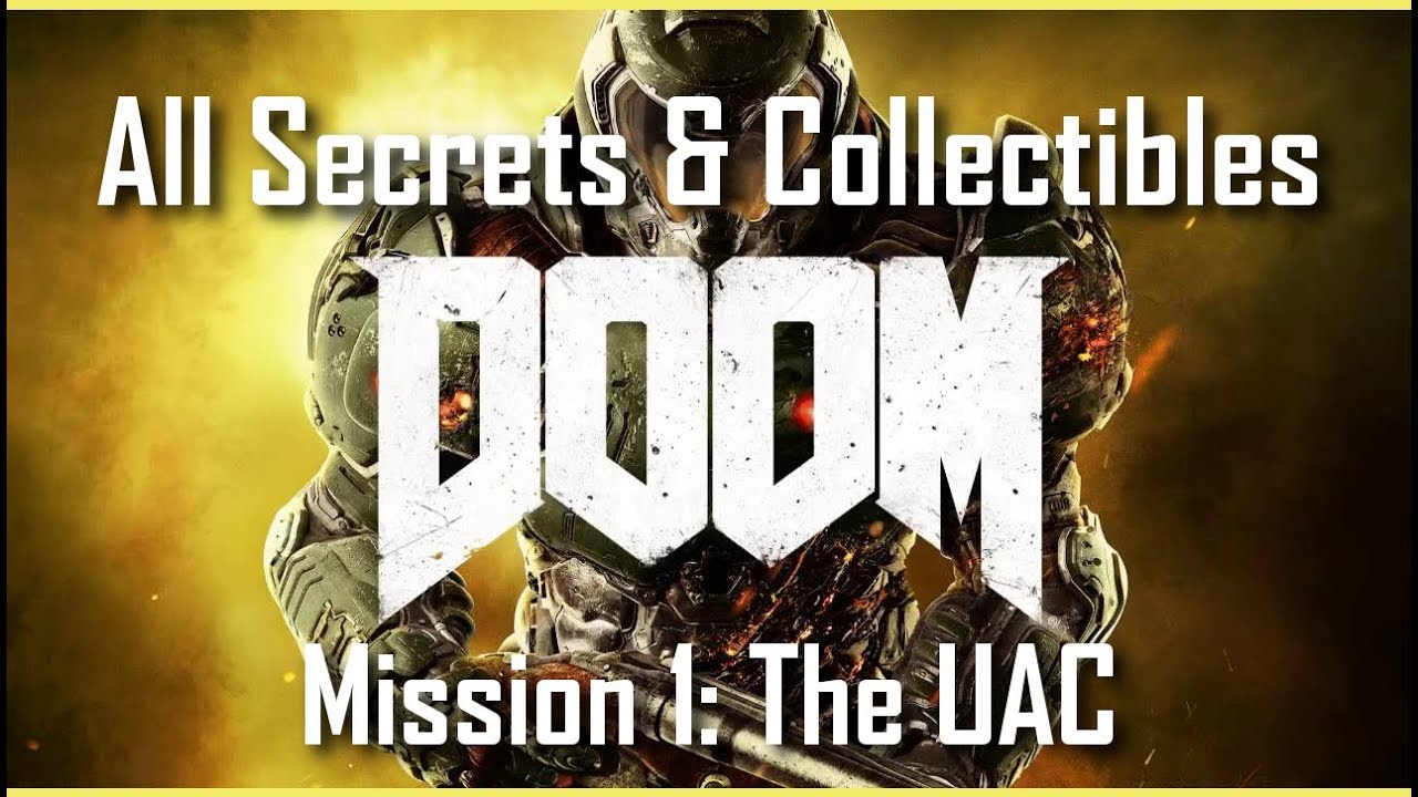 Doom All Secrets and Collectibles - Mission 1: The UAC