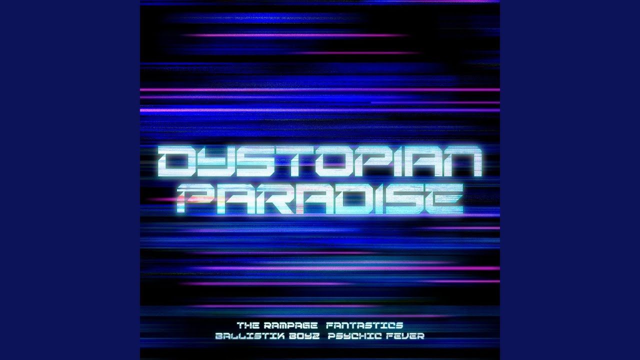 DYSTOPIAN PARADISE