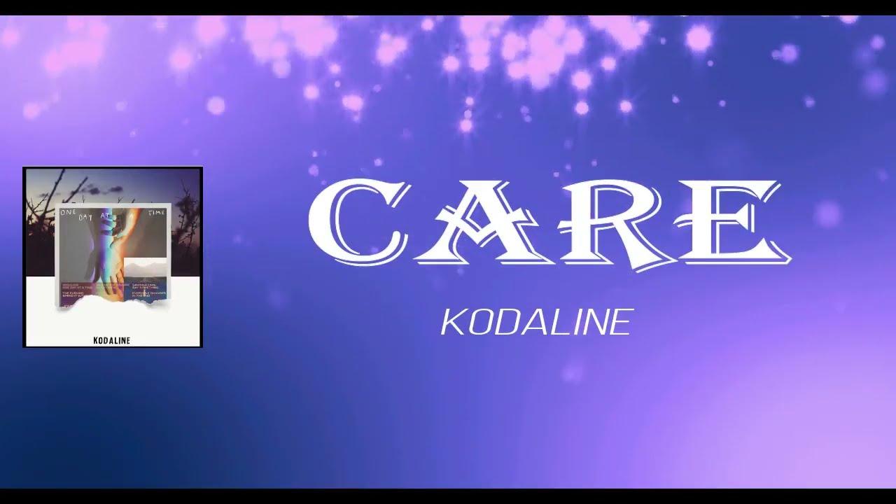Kodaline - Care (Lyrics)