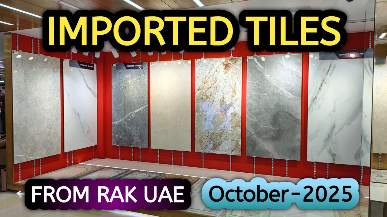 RAK Imported Tiles from UAE | Oct 2025