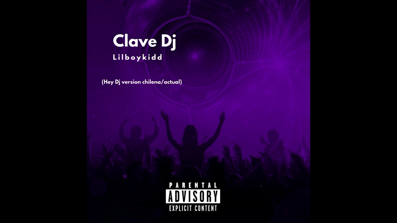 Clave DJ(hey dj Version chilena/actual)