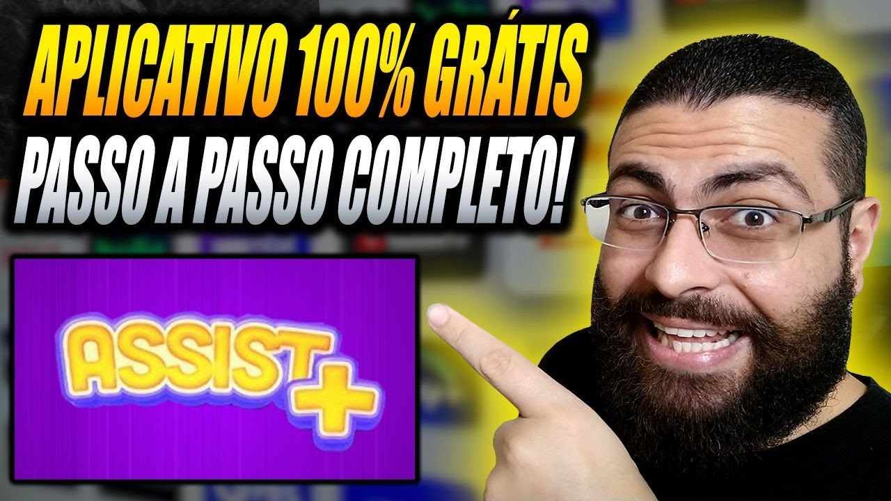 ASSIST PLUS GR&Aacute;TIS! Como Ativar o Aplicativo Assist Plus Gr&aacute;tis em Qualquer Dispositivo!