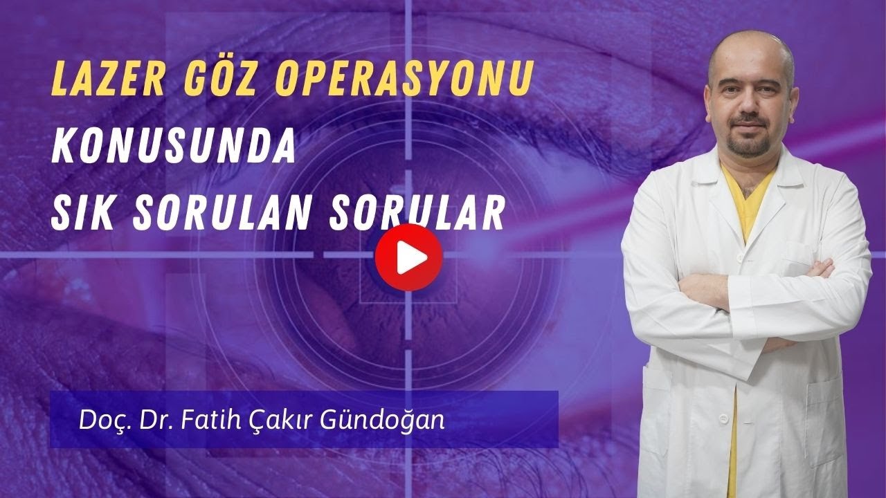 Lazer Göz Ameliyatı ile İlgili Sık Sorulan Sorular