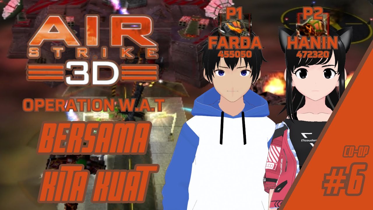 BERSAMA KITA KUAT | Air Strike 3D Mission 15-20 - Very Easy (Co-op) by Haninours Gamespot