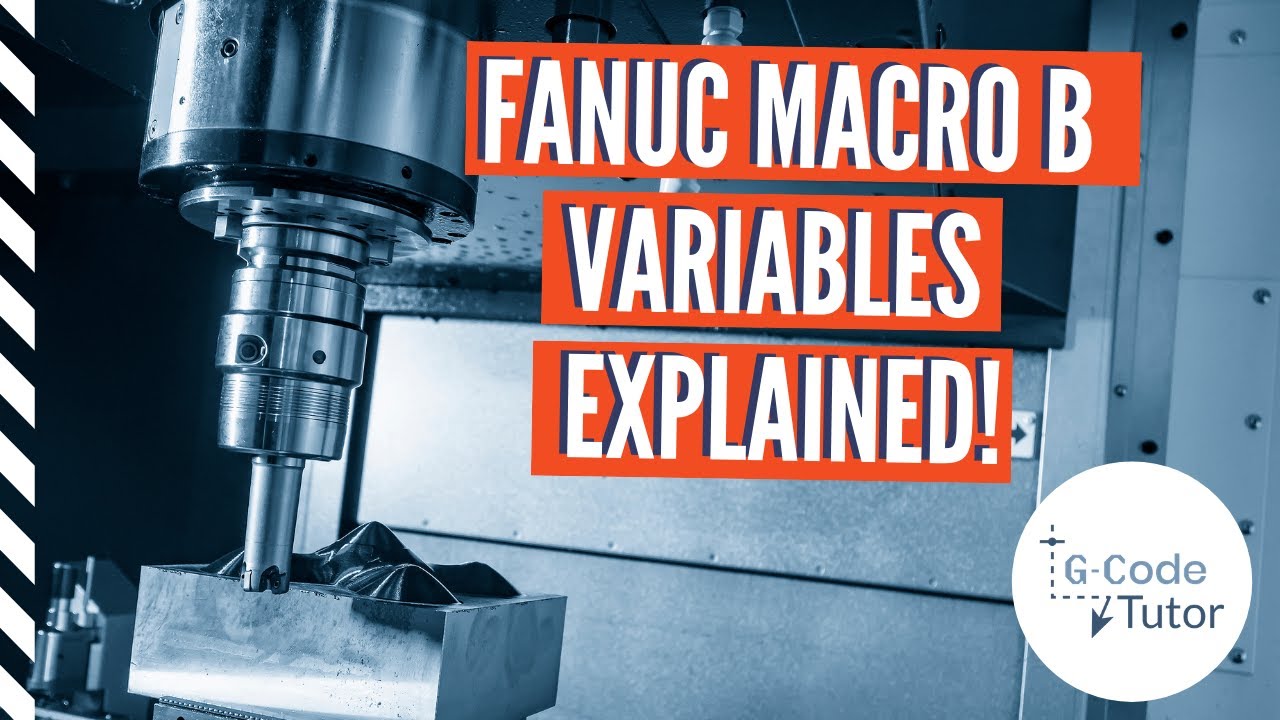 Understanding FANUC Macro B Variables