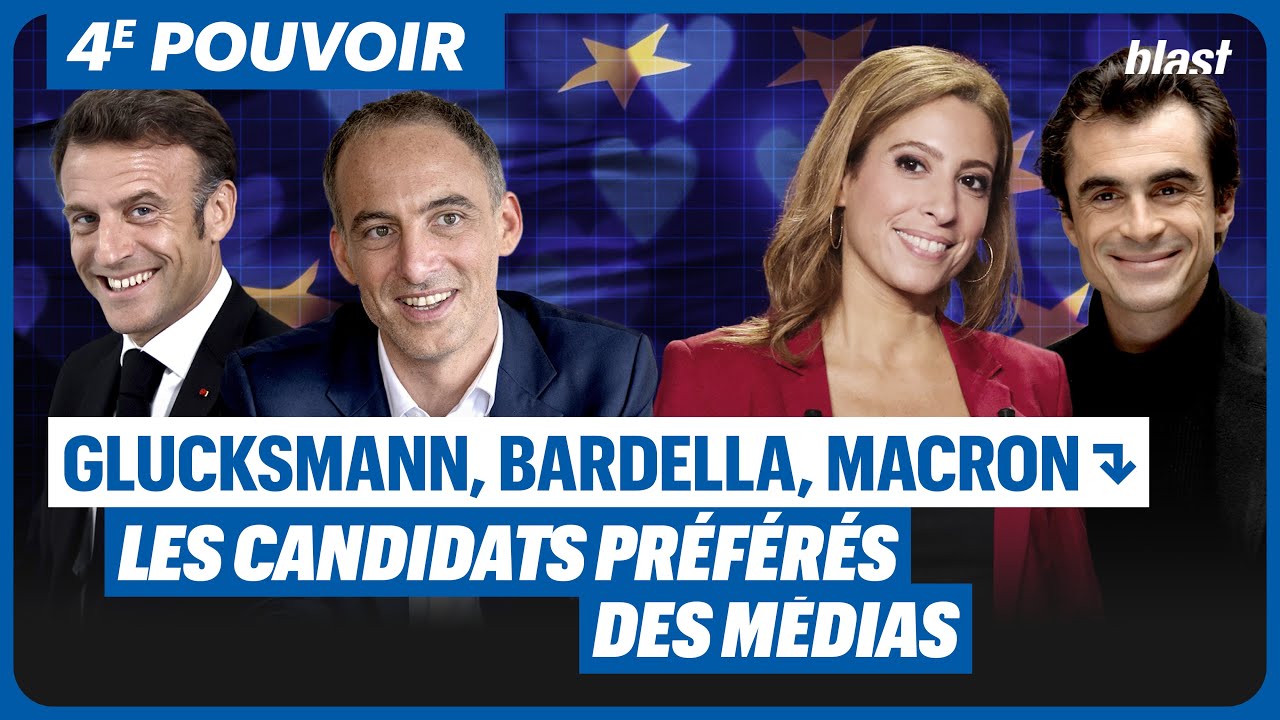 GLUCKSMANN, BARDELLA, ZEMMOUR, MACRON : LES CANDIDATS PRÉFÉRÉS DES MÉDIAS