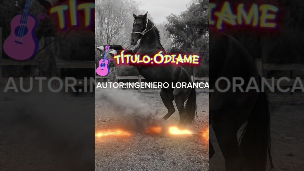 ÓDIAME (AUTOR INGENIERO LORANCA)puro guerrero 