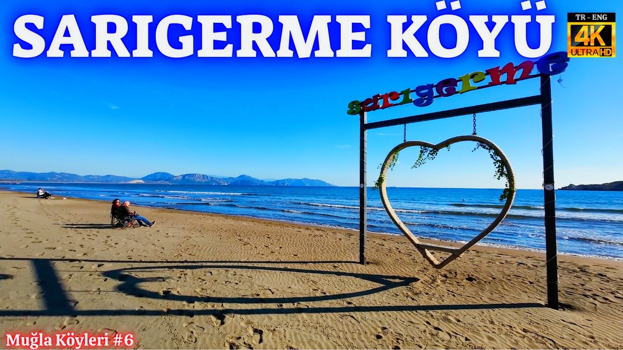 Ortaca’nın Denize Sıfır Cenneti | Sarıgerme Köyü Tanıtımı