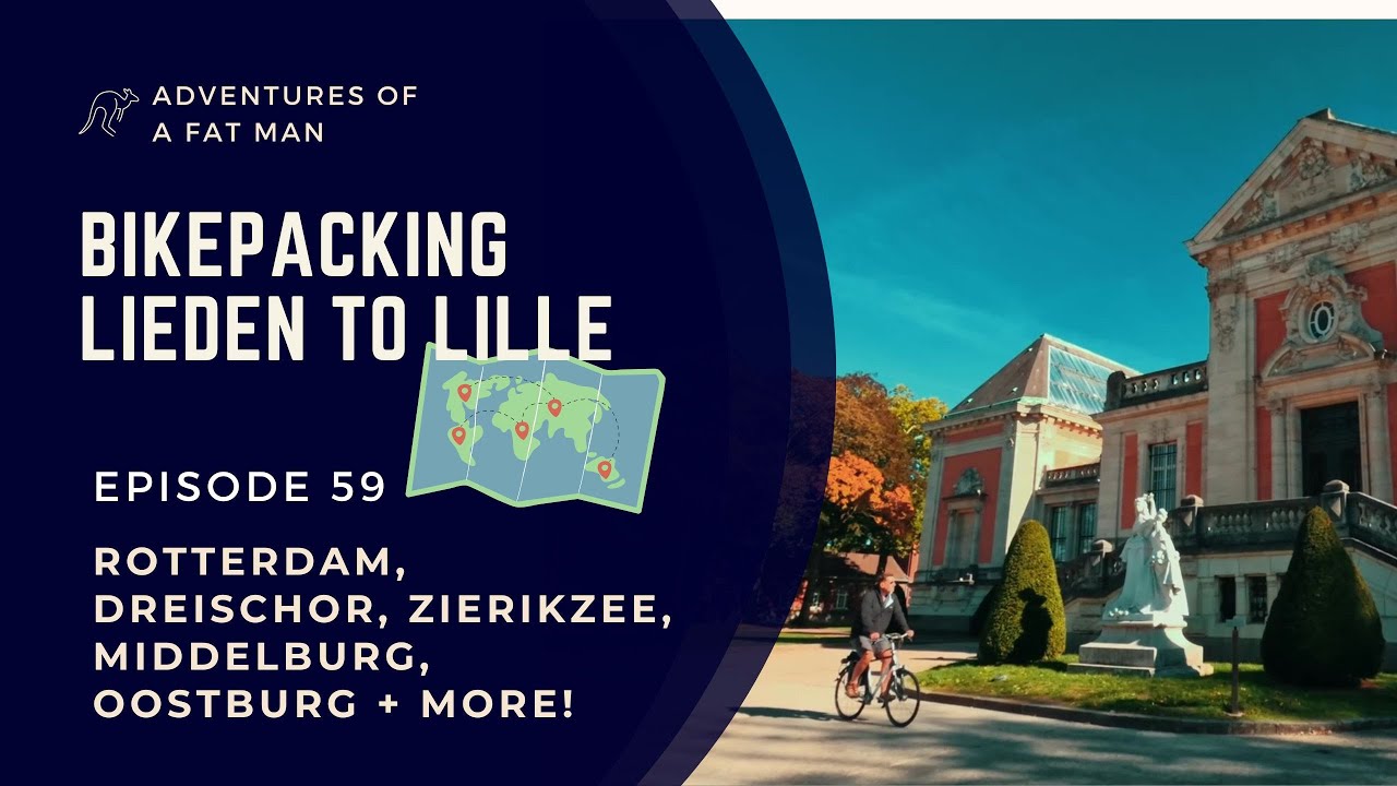 Ep.59: Bikepacking Lieden to Lille🚴... Vrienden op de Fiets, Rotterdam, Dreischor, Zierikzee + more!