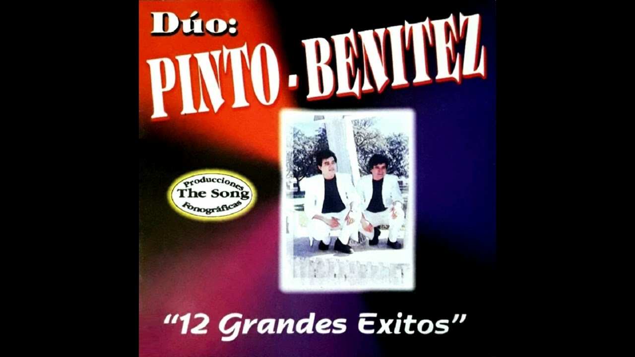 DÚO:PINTO-BENITEZ y Su Conjunto LOS CREADORES NATIVOS - 12 GRANDES EXITOS - The Song