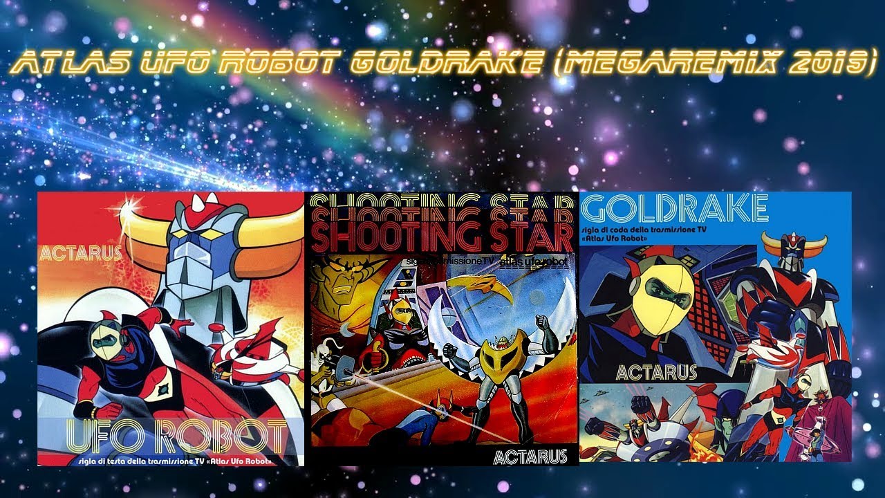 ACTARUS - ATLAS UFO ROBOT GOLDRAKE (Mega Remix 2019) Music Video