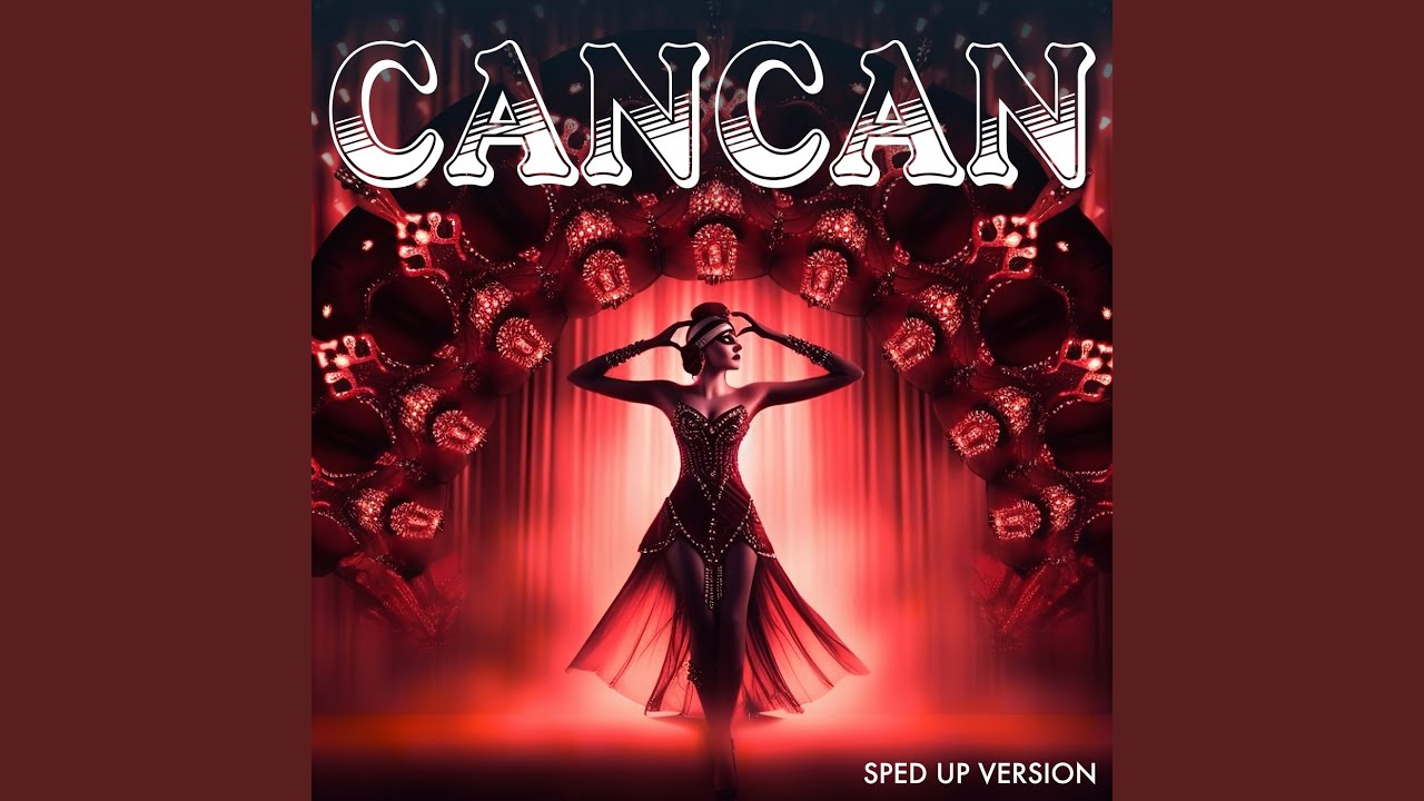 Can Can (Sped Up Techno Remix)