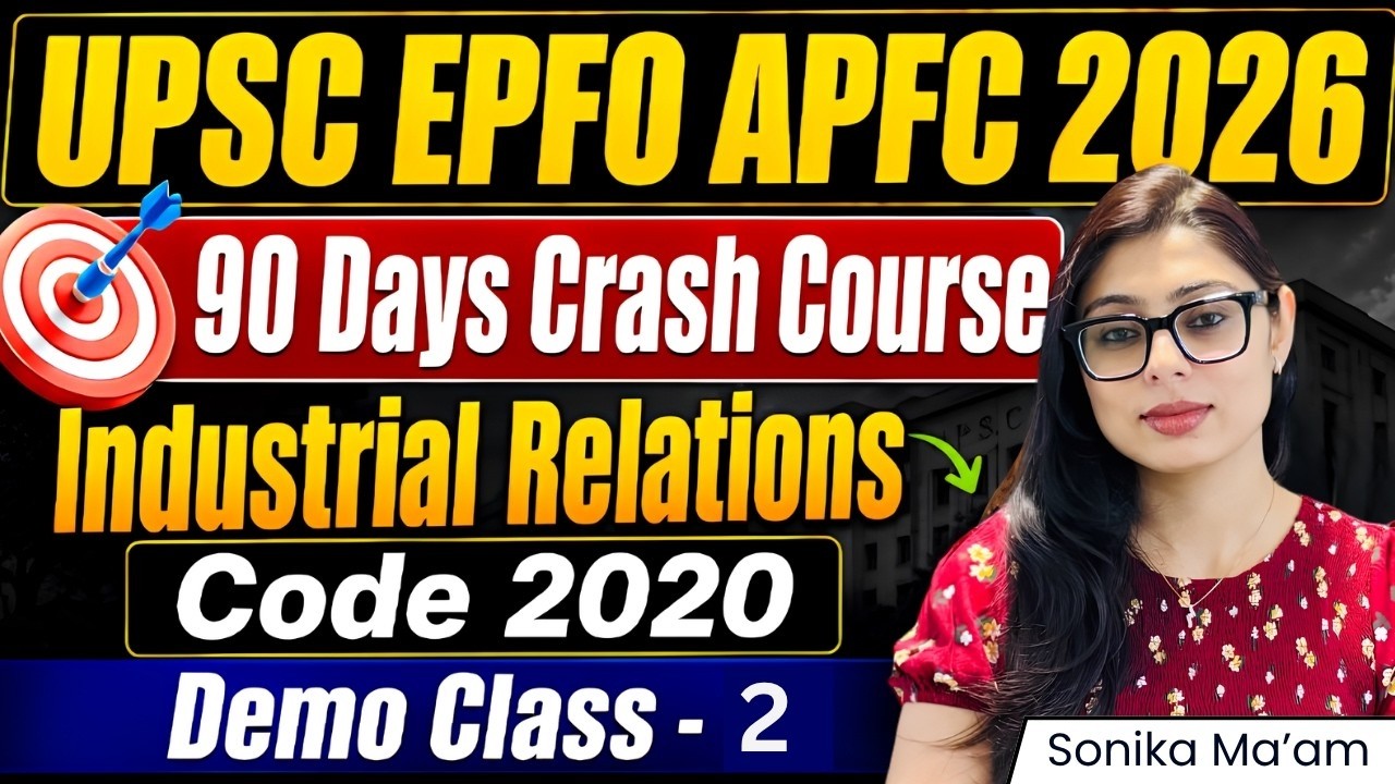 UPSC EPFO APFC 2026 |90 Days Crash Course |Industrial Relations |Demo Class 2| Preparation Strategy