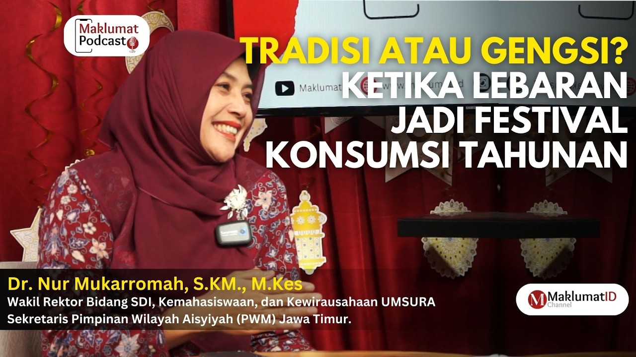 Tradisi atau Gengsi? Ketika Lebaran Jadi Festival Konsumsi Tahunan |Dr. Nur Mukarromah, S.KM., M.Kes