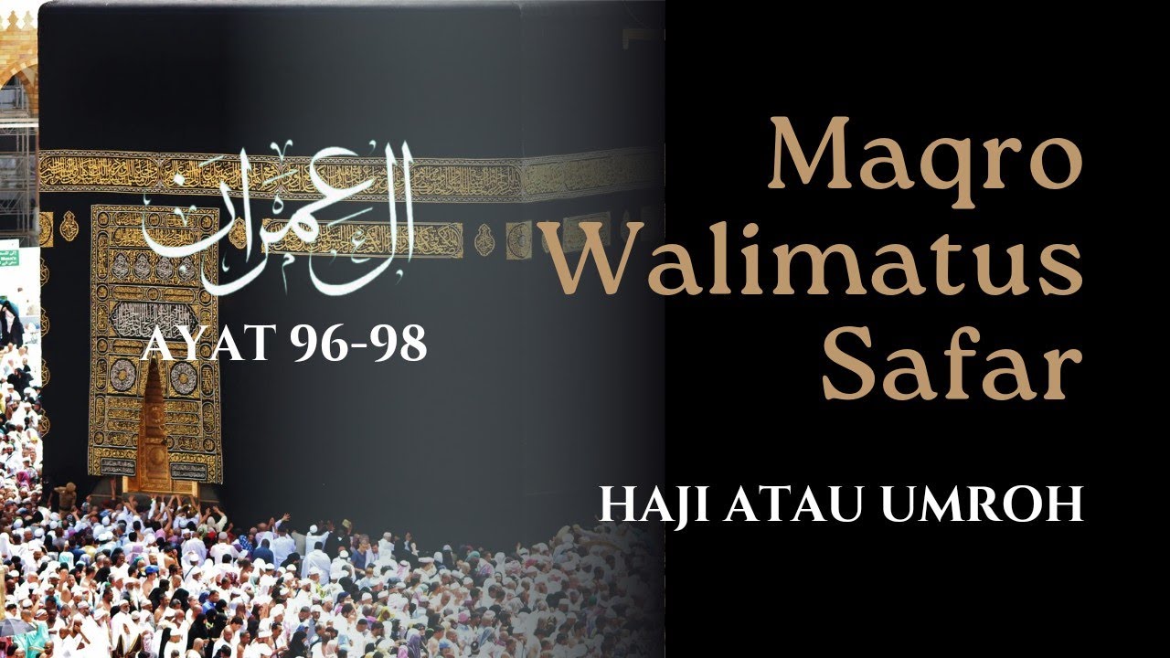 #tilawah | MAQRO WALIMATUS SAFAR HAJI / UMROH QS. ALI IMRON 96-98 | KHUSUS PEMULA @akfachannel